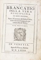 Della vera disciplina, et arte militare sopra i Comentari di Giulio Cesare, da lui ridotti in compendio per commodit de' soldati.