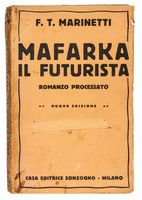 Mafarka il Futurista. Romanzo processato.