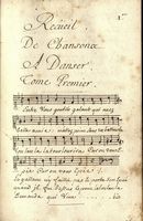 Recueil / De Chansons / A Danser. / Tome Premier [Tome Second].