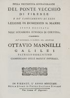 Della vecchiezza sovraggrande del Ponte Vecchio di Firenze e de' cangiamenti di esso lezione di Domenico M. Manni ...