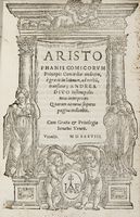 Comicorum principis Com?diae undecim, è Graeco in Latinum, ad verbu[m], translatae; Andrea Diuo Iustinopolitano interprete...