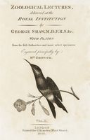 Zoological lectures delivered at the Royal Institution [...]with plates from the first authorities and most select specimens engraved principally by mrs. Griffith.