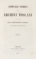 Giornale storico degli archivi toscani che si pubblica dalla soprintendenza generale agli archivi di stato. Volume I [-VII].