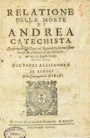 Relatione della morte di Andrea Catechista che primo de Cristiani nel regno di Cocincina  stato ucciso da gl'infedeli in odio della fede alli 26. di luglio 1644.