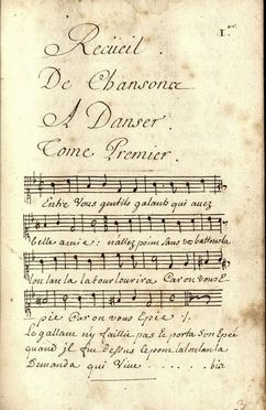 Recueil / De Chansons / A Danser. / Tome Premier [Tome Second].  - Asta Libri, Manoscritti e Autografi - Libreria Antiquaria Gonnelli - Casa d'Aste - Gonnelli Casa d'Aste
