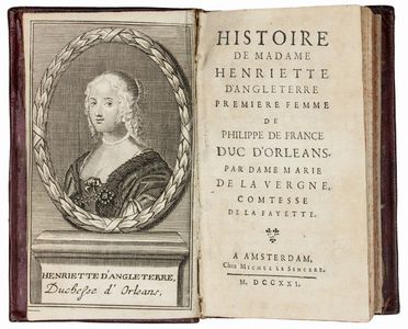  La Fayette Marie Madeleine : Histoire de Madame Henriette d'Angleterre premiere femme de Philippe de France. Storia, Biografia, Storia, Diritto e Politica, Storia, Diritto e Politica  - Auction Manuscripts, Books, Autographs, Prints & Drawings - Libreria Antiquaria Gonnelli - Casa d'Aste - Gonnelli Casa d'Aste