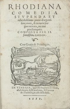  Calmo Andrea : Rhodiana. Comedia stupenda et ridiculosisisma...  - Asta Manoscritti, Libri, Autografi, Stampe & Disegni - Libreria Antiquaria Gonnelli - Casa d'Aste - Gonnelli Casa d'Aste