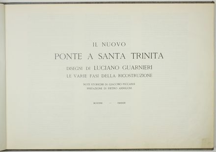  Luciano Guarnieri  (Firenze, 1930 - 2009) : Il nuovo ponte a Santa Trinita [?] prefazione di Pietro Annigoni.  - Auction Timed Auction: Prints & drawings - Libreria Antiquaria Gonnelli - Casa d'Aste - Gonnelli Casa d'Aste