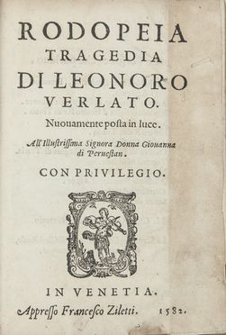  Verlato Teodoro : Rodopeia. Tragedia...  - Asta Manoscritti, Libri, Autografi, Stampe & Disegni - Libreria Antiquaria Gonnelli - Casa d'Aste - Gonnelli Casa d'Aste