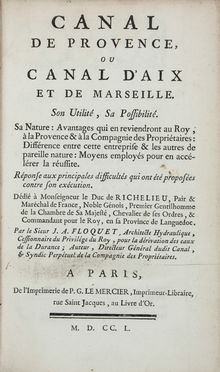  Floquet Jacques-Andr : Canal de Provence, ou canal d'Aix et de Marseille. Son utilité, sa possibilité. Sa nature: avantages qui en reviendront au Roy...  - Asta Manoscritti, Libri, Autografi, Stampe & Disegni - Libreria Antiquaria Gonnelli - Casa d'Aste - Gonnelli Casa d'Aste