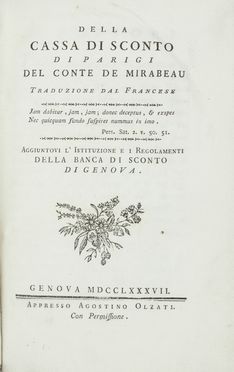  Mirabeau (comte de) Honoré-Gabriel de Riquetti : Della Cassa di sconto di Parigi [...]. Traduzione dal francese. Aggiuntovi l'Istituzione e i Regolamenti della Banca di Sconto di Genova.  - Asta Manoscritti, Libri, Autografi, Stampe & Disegni - Libreria Antiquaria Gonnelli - Casa d'Aste - Gonnelli Casa d'Aste