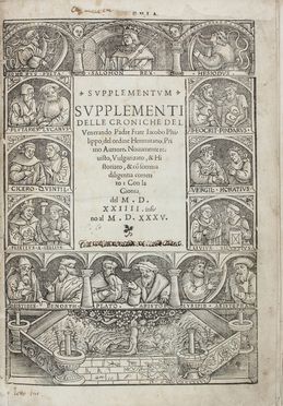  Foresti Giacomo Filippo : Supplementum. Supplementi delle Croniche [...]. Novamente revisto, vulgarizato, & historiato [...] con la gionta del 1524 insino al 1535. Geografia e viaggi, Storia, Figurato, Storia, Diritto e Politica, Collezionismo e Bibiografia  Marco Guazzo  - Auction Manuscripts, Books, Autographs, Prints & Drawings - Libreria Antiquaria Gonnelli - Casa d'Aste - Gonnelli Casa d'Aste