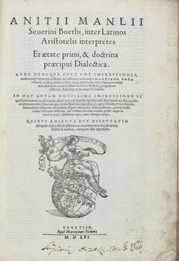  Boethius Anicius Manlius Torquatus Severinus : Dialectica. Nunc denique post tot impressiones, auxilio manu scriptorum codicum, in pristinum candorem a Martiano Rota restituta...  Julianus Martianus Rota, Aristoteles  - Asta Manoscritti, Libri, Autografi, Stampe & Disegni - Libreria Antiquaria Gonnelli - Casa d'Aste - Gonnelli Casa d'Aste