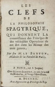  Le Breton Charles : Les clefs de la Philosophie Spagyrique, qui donnent la connoissance des Principes & des véritables operations de cet Art... Alchimia, Occultismo  Jean Baptiste Joseph Breton  - Auction Manuscripts, Books, Autographs, Prints & Drawings - Libreria Antiquaria Gonnelli - Casa d'Aste - Gonnelli Casa d'Aste