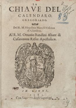  Martelli Ugolino : La chiave del calendario gregoriano...  - Asta Manoscritti, Libri, Autografi, Stampe & Disegni - Libreria Antiquaria Gonnelli - Casa d'Aste - Gonnelli Casa d'Aste