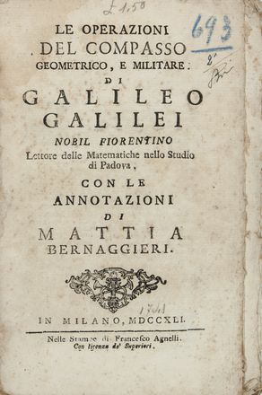  Galilei Galileo : Le operazioni del compasso geometrico e militare [...] con le annotazioni di Mattia Bernaggieri.  Mattia Bernaggieri  - Asta Manoscritti, Libri, Autografi, Stampe & Disegni - Libreria Antiquaria Gonnelli - Casa d'Aste - Gonnelli Casa d'Aste