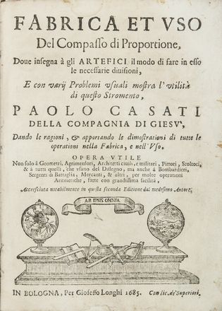  Casati Paolo : Fabrica et uso del Compasso di Proportione, dove si insegna &agrave; gli artefici il modo di fare in esso le necessarie divisioni.  Galileo Galilei  (1564 - 1642)  - Asta Manoscritti, Libri, Autografi, Stampe & Disegni - Libreria Antiquaria Gonnelli - Casa d'Aste - Gonnelli Casa d'Aste