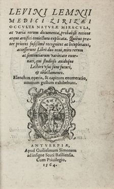  Lemnius Levinus : Occulta Naturae Miracula, ac varia rerum documenta, probabili ratione atque artifici coniectura explicata...  - Asta Manoscritti, Libri, Autografi, Stampe & Disegni - Libreria Antiquaria Gonnelli - Casa d'Aste - Gonnelli Casa d'Aste