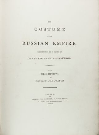  Alexander William : The Costume of the Russian Empire, illustrated by a series of Seventy-three engravings. With descriptions in English and French.  - Asta Manoscritti, Libri, Autografi, Stampe & Disegni - Libreria Antiquaria Gonnelli - Casa d'Aste - Gonnelli Casa d'Aste