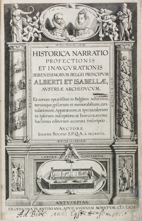  Boch Johann : Historica narratio profectionis et inaugurationis Serenissimorum Belgii Principum Alberti et Isabellae...  Pieter (van der) Borcht  - Asta Manoscritti, Libri, Autografi, Stampe & Disegni - Libreria Antiquaria Gonnelli - Casa d'Aste - Gonnelli Casa d'Aste