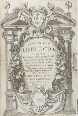  Clavius Christophorus : Gnomonices Libri Octo, in quibus non solum horologiorum solarium, sed aliarum quoq; rerum, quae ex gnomonis umbra cognosci possunt, descriptiones Geometricê demonstrantur... Scienze tecniche e matematiche, Gnomonica - Meridiane e Orologi, Figurato, Scienze tecniche e matematiche, Collezionismo e Bibiografia  - Auction Manuscripts, Books, Autographs, Prints & Drawings - Libreria Antiquaria Gonnelli - Casa d'Aste - Gonnelli Casa d'Aste