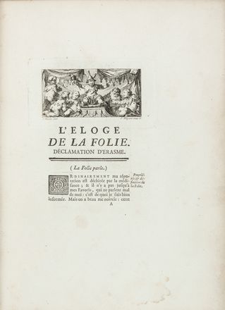  Erasmus Roterodamus : L'eloge de la folie, traduit du latin d'Erasme par M. Gueudeville...  Nicolas Gueudeville, Christophe Charles Eisen, Noel Lemire, Jean-Jacques Flipart  (Parigi, 1719 - 1782)  - Asta Manoscritti, Libri, Autografi, Stampe & Disegni - Libreria Antiquaria Gonnelli - Casa d'Aste - Gonnelli Casa d'Aste