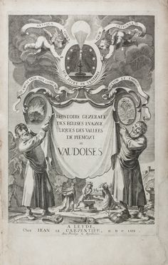  Leger Jean : Histoire generale des Eglises Evangeliques des Vallees de Piémont ou Vaudoises. Divisee en deux livres...  - Asta Manoscritti, Libri, Autografi, Stampe & Disegni - Libreria Antiquaria Gonnelli - Casa d'Aste - Gonnelli Casa d'Aste