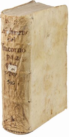  Unicorno Giuseppe : De l'Arithmetica Universale [...], parte prima (-seconda): nella quale si contiene non solo la Theorica di tutti i Numeri, ma ancora la Prattica appartenente a tutti i negotij humani...  - Asta Manoscritti, Libri, Autografi, Stampe & Disegni - Libreria Antiquaria Gonnelli - Casa d'Aste - Gonnelli Casa d'Aste