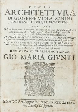  Zanini Giuseppe Viola : Della architettura, Libri Due...  - Asta Manoscritti, Libri, Autografi, Stampe & Disegni - Libreria Antiquaria Gonnelli - Casa d'Aste - Gonnelli Casa d'Aste