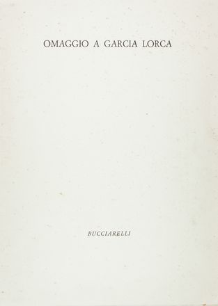  Walter Piacesi  (Ascoli Piceno, 1929) : Omaggio a Garcia Lorca.  - Asta Manoscritti, Libri, Autografi, Stampe & Disegni - Libreria Antiquaria Gonnelli - Casa d'Aste - Gonnelli Casa d'Aste