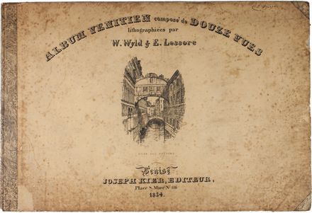  Wyld William : Album venitien compos&eacute; de douze vues ligrographiees...  Emile Aubert Lessore  - Auction Manuscripts, Books, Autographs, Prints & Drawings - Libreria Antiquaria Gonnelli - Casa d'Aste - Gonnelli Casa d'Aste