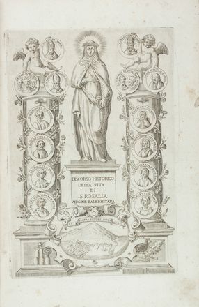  Cascini Giordano : Di Santa Rosalia Vergine palermitana libri tre [...] nelli quali si spiegano l'inventione delle Sacre Reliquie, la vita solitaria, e gli honori di Lei.  - Asta Manoscritti, Libri, Autografi, Stampe & Disegni - Libreria Antiquaria Gonnelli - Casa d'Aste - Gonnelli Casa d'Aste