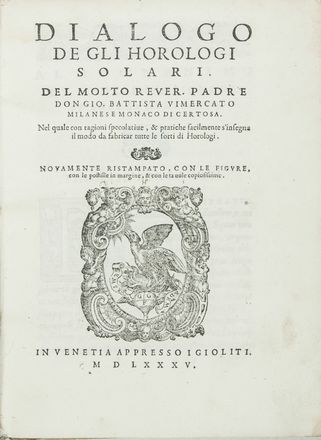  Vimercati Giovanni Battista : Dialogo de gli horologi solari...  - Asta Manoscritti, Libri, Autografi, Stampe & Disegni - Libreria Antiquaria Gonnelli - Casa d'Aste - Gonnelli Casa d'Aste
