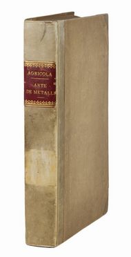  Agricola Georg : Opera [...] de l'arte dei metalli partita in XII libri, ne quali si descrivano tutte le sorti, e qualità de gli uffizij, de gli strumenti, delle macchine... Scienze naturali  Hans Rudolph Manuel Deutsch  - Auction Books, Prints and Drawings - Libreria Antiquaria Gonnelli - Casa d'Aste - Gonnelli Casa d'Aste