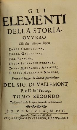  Le Lorrain Pierre (abbé de Vallemont) : Gli elementi della storia, ovvero ciò che bisogna sapere della cronologia, della geografia, del blasone....  - Asta Libri, Grafica - Libreria Antiquaria Gonnelli - Casa d'Aste - Gonnelli Casa d'Aste