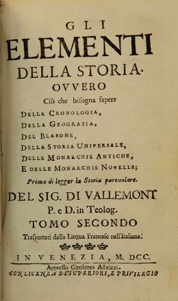  Le Lorrain Pierre (abb de Vallemont) : Gli elementi della storia, ovvero ciò che bisogna sapere della cronologia, della geografia, del blasone.... Storia, Storia, Diritto e Politica  - Auction Books, Prints and Drawings - Libreria Antiquaria Gonnelli - Casa d'Aste - Gonnelli Casa d'Aste