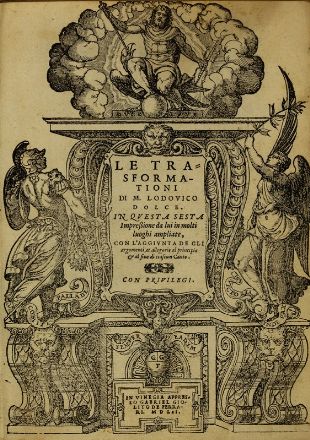  Dolce Lodovico : Le trasformazioni [...] con l'aggiunta de gli argomenti, et allegorie al principio et al fine di ciascun canto... Letteratura classica, Letteratura  Naso Publius Ovidius  - Auction Books, Prints and Drawings - Libreria Antiquaria Gonnelli - Casa d'Aste - Gonnelli Casa d'Aste