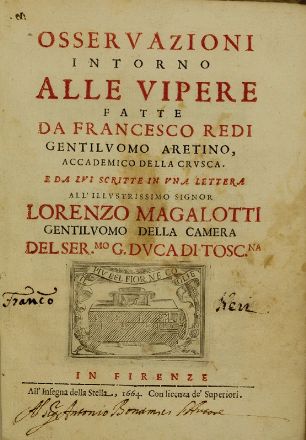  Redi Francesco : Osservazioni intono alle vipere [...] scritte in una lettera all'Illustrissimo Signor Lorenzo Magalotti...  - Asta Libri, Grafica - Libreria Antiquaria Gonnelli - Casa d'Aste - Gonnelli Casa d'Aste