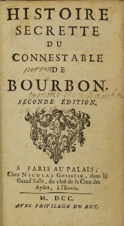  Baudot de Juilly Nicolas : Histoire Secrette du connestable de Bourbon... Legatura, Collezionismo e Bibiografia  - Auction Books, Prints and Drawings - Libreria Antiquaria Gonnelli - Casa d'Aste - Gonnelli Casa d'Aste