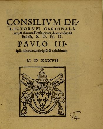 Consilium delectorum cardinalium et aliorum Praelatorum de emendada ecclesia...  - Asta Libri, Grafica - Libreria Antiquaria Gonnelli - Casa d'Aste - Gonnelli Casa d'Aste