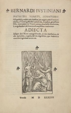  Giustiniani Bernardo : De origine urbis Venetiaru[m]. Storia locale, Storia, Diritto e Politica  - Auction Books, Prints and Drawings - Libreria Antiquaria Gonnelli - Casa d'Aste - Gonnelli Casa d'Aste