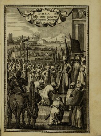  Rycaut Paul : Istoria dello stato presente dell'Imperio Ottomano [...] trasportata in italiano da Costantin Belli...  Isabella Piccini  (1646 - 1734)  - Asta Libri, Grafica - Libreria Antiquaria Gonnelli - Casa d'Aste - Gonnelli Casa d'Aste