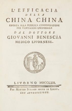  Benescia Giovanni : L'efficacia della china china esposta alla pubblica considerazione per vantaggio universale...  - Asta Libri, Grafica - Libreria Antiquaria Gonnelli - Casa d'Aste - Gonnelli Casa d'Aste