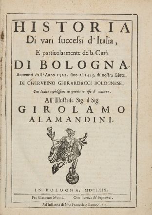  Ghirardacci Cherubino : Della historia di Bologna, parte prima [...]. Con un catalogo de' sommi pontefici, imperatori romani & regi di Toscana.  - Asta Libri, Grafica - Libreria Antiquaria Gonnelli - Casa d'Aste - Gonnelli Casa d'Aste