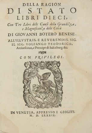  Botero Giovanni : Della ragion di stato libri dieci, con tre libri delle cause della grandezza, e magnificenza delle città...  Niccol Machiavelli  - Asta Libri, Grafica - Libreria Antiquaria Gonnelli - Casa d'Aste - Gonnelli Casa d'Aste