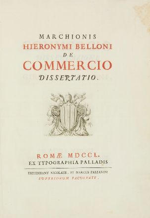  Belloni Girolamo : De commercio dissertatio. Economia, Economia, Sociologia  - Auction Books, Prints and Drawings - Libreria Antiquaria Gonnelli - Casa d'Aste - Gonnelli Casa d'Aste