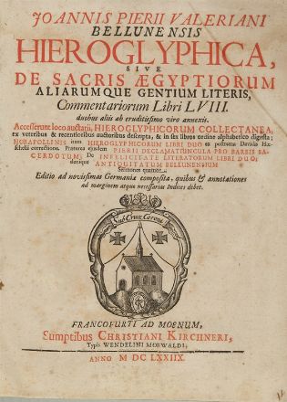  Valeriano Pierio : Hieroglyphica, sive de sacris aegyptiorum aliarumque gentium literis...  - Asta Libri, Grafica - Libreria Antiquaria Gonnelli - Casa d'Aste - Gonnelli Casa d'Aste