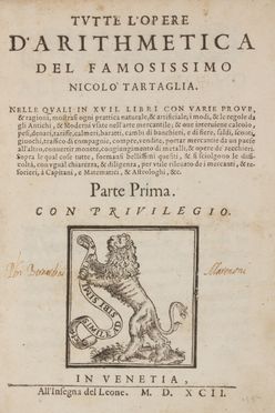  Tartaglia Niccol� : Tutte l'opere d'arithmetica [...]. Parte prima (-seconda).  - Asta Libri, manoscritti e autografi - Libreria Antiquaria Gonnelli - Casa d'Aste - Gonnelli Casa d'Aste