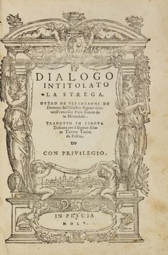  Pico della Mirandola Giovanni Francesco : Dialogo intitolato la Strega, overo de gli inganni de demoni [...] tradotto in lingua toscana per il signor abate Turino Turini da Pescia. Occultismo  Turino Turini  - Auction BOOKS, MANUSCRIPTS AND AUTOGRAPHS - Libreria Antiquaria Gonnelli - Casa d'Aste - Gonnelli Casa d'Aste