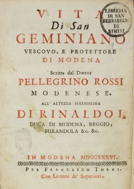  Rossi Pellegrino : Vita di san Geminiano vescovo, e protettore di Modena... Agiografia, Storia locale, Religione, Religione, Storia, Diritto e Politica  Antonio Crespi  (1712 - 1781)  - Auction BOOKS, MANUSCRIPTS AND AUTOGRAPHS - Libreria Antiquaria Gonnelli - Casa d'Aste - Gonnelli Casa d'Aste